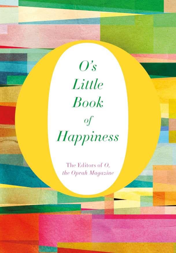 O'S LITTLE BOOK OF HAPPINESS | 9781447294160 | OPRAH MAGAZINE