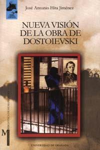 NUEVA VISIÓN DE LA OBRA DE DOSTOIEVSKI | 9788433829566 | HITA JIMÉNEZ, J. A.