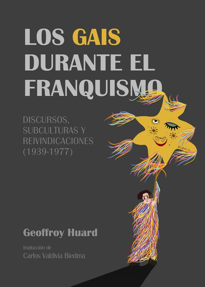 GAIS DURANTE EL FRANQUISMO, LOS | 9788418501173 | HUARD / VALDIVIA