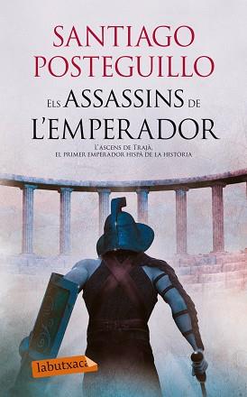 ASSASSINS DE L'EMPERADOR, ELS (TRILOGIA DE TRAJÀ 1) | 9788499307107 | POSTEGUILLO, SANTIAGO