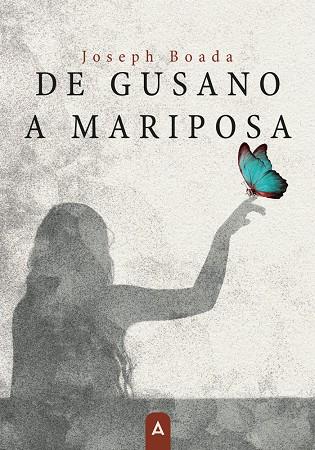 DE GUSANO A MARIPOSA | 9791388058837 | BOADA, JOSEPH