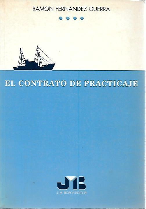 CONTRATO DE PRACTICAJE, EL | 9788476984130 | FERNANDEZ GUERRA, RAMON