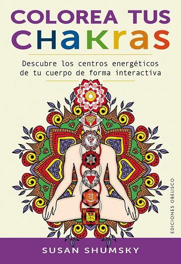 COLOREA TUS CHAKRAS | 9788491112327 | SHUMSKY, SUSAN