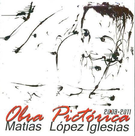 OBRA PICTÓRICA 2003-2011 | 9788493822880 | LÓPEZ IGLESIAS, MATÍAS