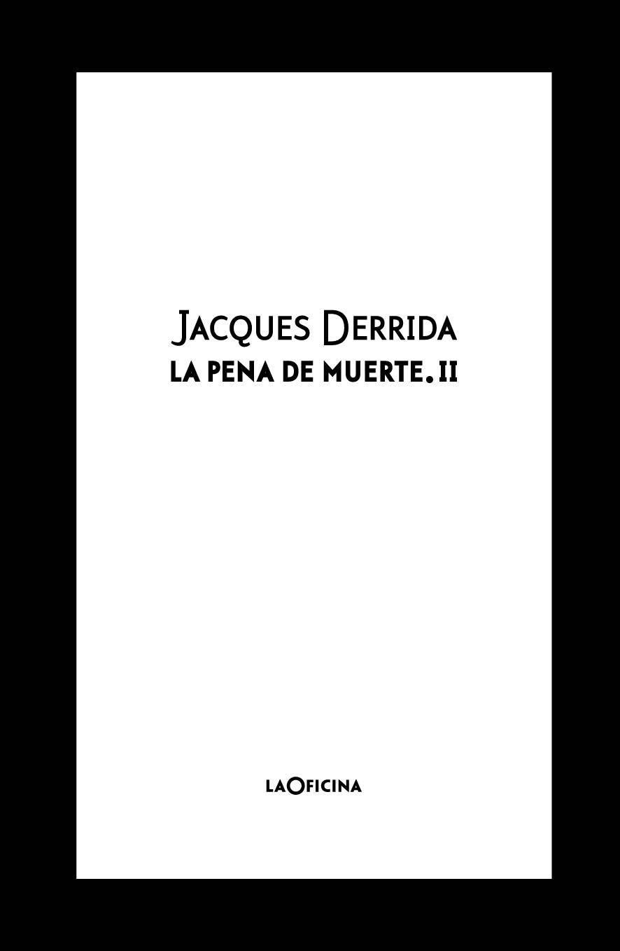 PENA DE MUERTE VOL. II, LA | 9788412856583 | DERRIDA, JACQUES