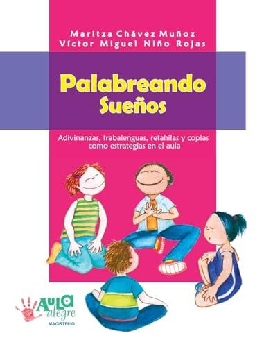 PALABREANDO SUEÑOS | 9789582008987 | CHÁVEZ MUÑOZ, MARITZA