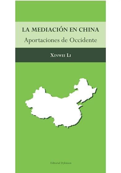 MEDIACIÓN EN CHINA, LA | 9788491483175 | LI, XINWEI
