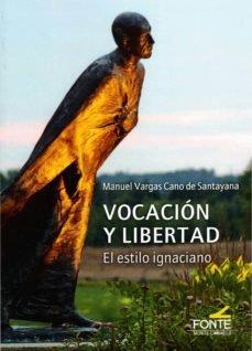 VOCACION Y LIBERTAD | 9788418303814 | VARGAS CANO DE SANTAYANA, MANUEL