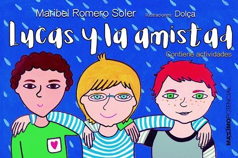 LUCAS Y LA AMISTAD | 9788494686658 | ROMERO SOLER, MARIBEL