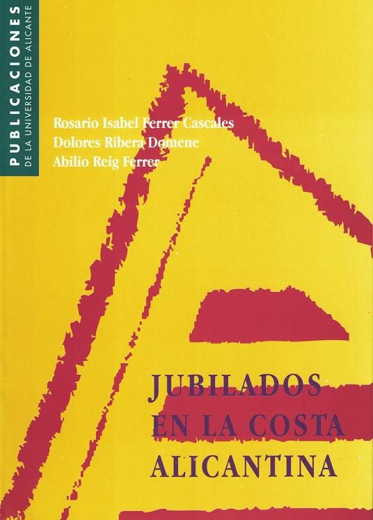 JUBILADOS EN LA COSTA ALICANTINA | 9788479083427 | FERRER CASCALES, ROSARIO ISABEL / RIBERA DOMENE, DOLORES / REIG FERRER, ABILIO