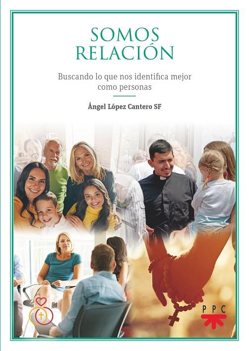 SOMOS RELACIÓN | 9788428842358 | LÓPEZ CANTERO, ÁNGEL