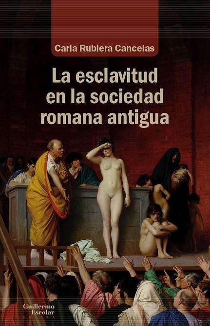 ESCLAVITUD EN LA SOCIEDAD ROMANA ANTIGUA, LAS | 9788418093036 | RUBIERA CANCELAS, CARLA