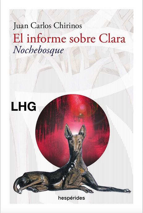 INFORME SOBRE CLARA, EL / NOCHEBOSQUE | 9788418657689 | CHIRINOS, JUAN CARLOS