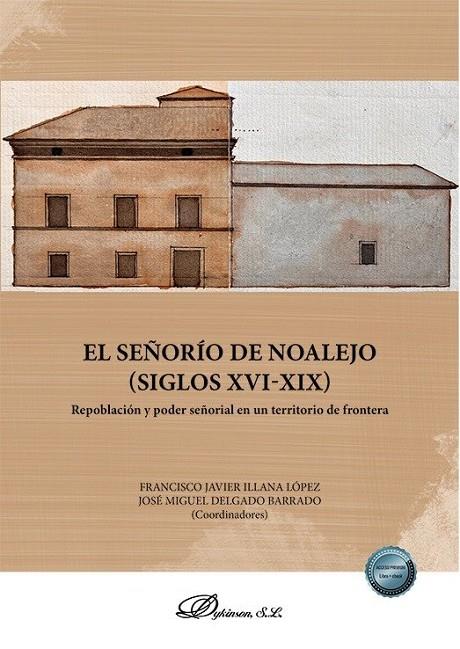 SEÑORIO DE NOALEJO, EL. SIGLOS XVI-XIX | 9791370068615 | ILLANA LOPEZ / FRANCISCO JAVIER