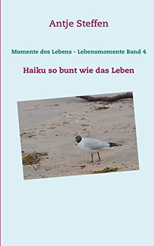 MOMENTE DES LEBENS - LEBENSMOMENTE BAND 4 | 9783752842197 | STEFFEN, ANTJE