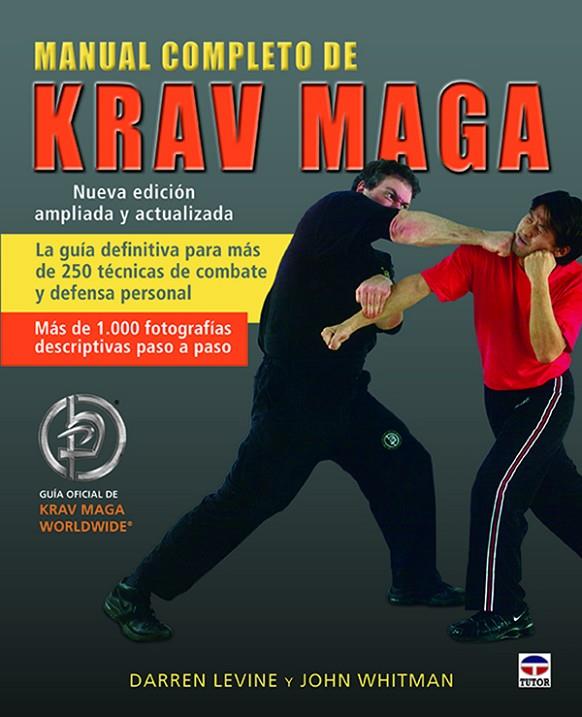 MANUAL COMPLETO DE KRAV MAGA. NUEVA EDICIÓN ACTUALIZADA | 9788416676255 | LEVINE, DARREN