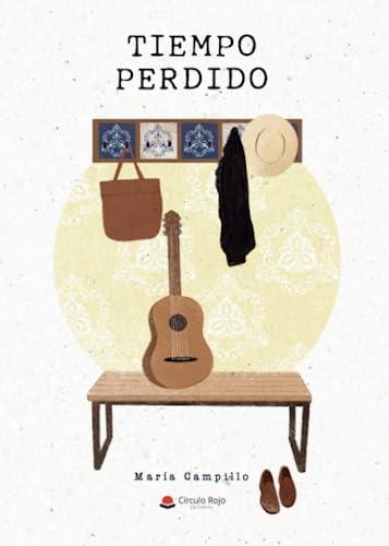 TIEMPO PERDIDO | 9788411758017 | CAMPILLO, MARÍA