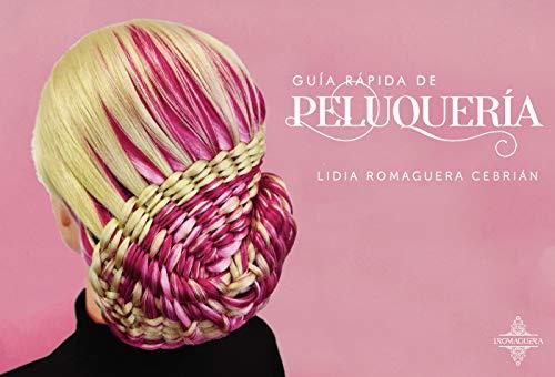 GUÍA RÁPIDA DE PELUQUERÍA | 9788418448799 | ROMAGUERA CEBRIÁN, LIDIA