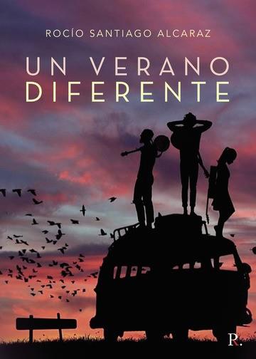VERANO DIFERENTE, UN | 9788418829512 | SANTIAGO ALCARAZ, ROCÍO