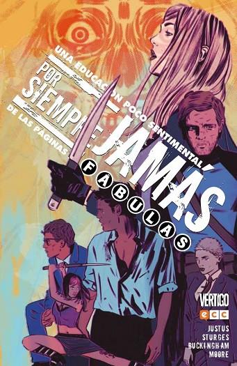 POR SIEMPRE JAMÁS : DESDE LAS PÁGINAS DE FÁBULAS - UNA EDUCACIÓN POCO SENTIMENTAL | 9788417243609 | JUSTUS, DAVE / STURGES, MATTHEW / STURGES, LILAH / BUCKINGHAM, MARK