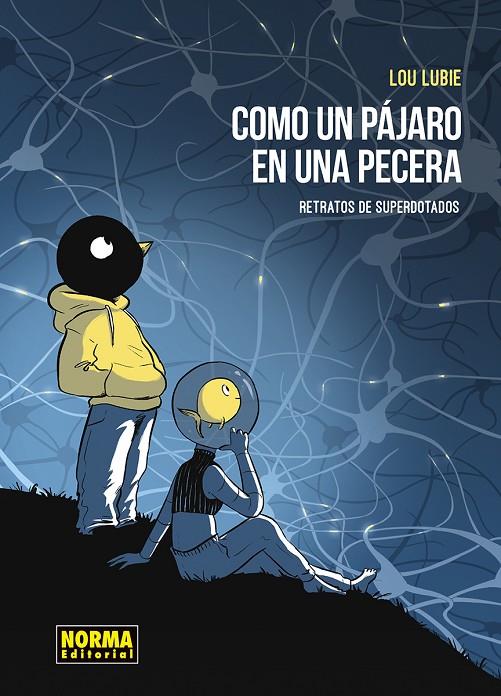 COMO UN PAJARO EN LA PECERA. RETRATOS DE LOS SUPERDOTADOS | 9788467976755 | LUBIE, LOU
