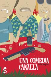 COMEDIA CANALLA, UNA | 9788493943387 | REPILA, IVAN