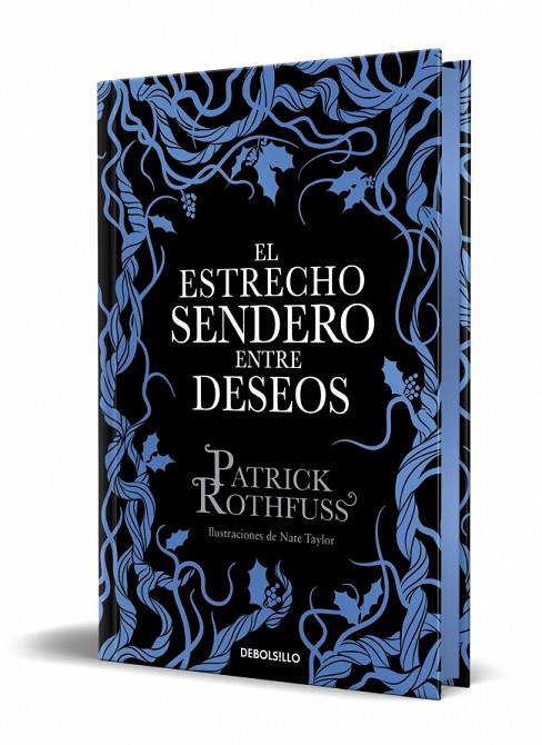 ESTRECHO SENDERO ENTRE DESEOS, EL (EDICIÓN ESPECIAL LIMITADA) | 9788466390682 | ROTHFUSS, PATRICK