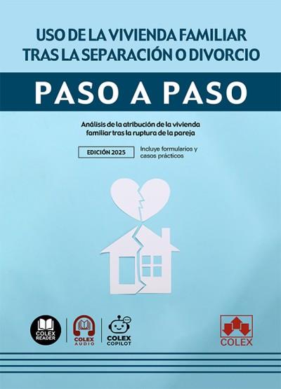 USO DE LA VIVIENDA FAMILIAR TRAS LA SEPARACION O DIVORCIO. PASO A PASO | 9791370112363 | IBERLEY, DEPARTAMENTO DE DOCUMENTACIÓN