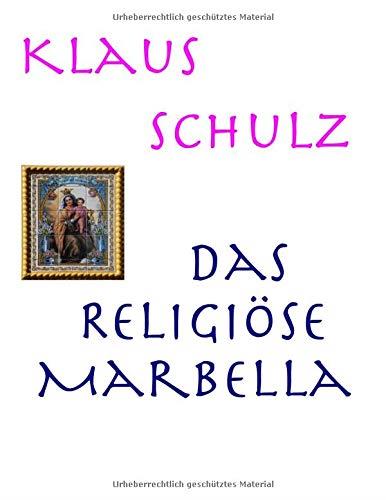 DAS RELIGIOSE MARBELLA | 9783750431737 | SCHULZ, KLAUS