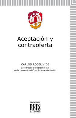ACEPTACION Y CONTRAOFERTA | 9788429017724 | ROGEL VIDE, CARLOS
