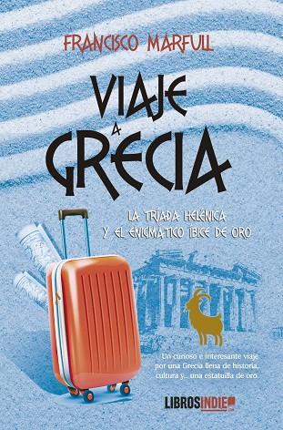 VIAJE A GRECIA | 9788418822797 | MARFULL, FRANCISCO