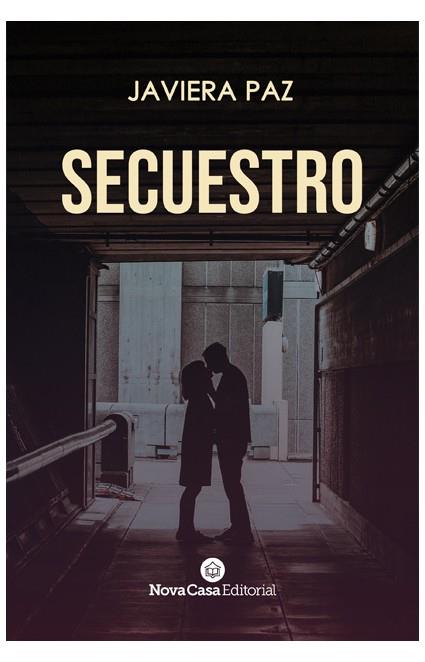 SECUESTRO | 9788418013119 | PAZ, JAVIERA