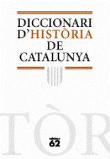 DICCCIONARI HISTORIA DE CATALUNYA | 9788441218857 | DICC HISTORIA CA
