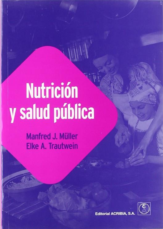 NUTRICIÓN Y SALUD PÚBLICA | 9788420010953 | MÜLLER, MANFRED JAMES