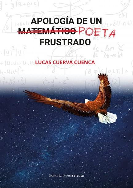 APOLOGIA DE UN POETA FRUSTRADO | 9788418893407 | CUERVA CUENCA, LUCAS