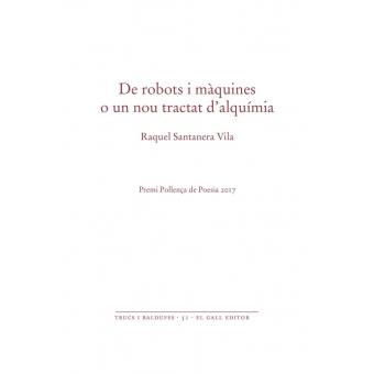 DE ROBOTS I MÀQUINES O UN NOU TRACTAT D’ALQUÍMIA | 9788416416356 | SANTANERA VILA, RAQUEL