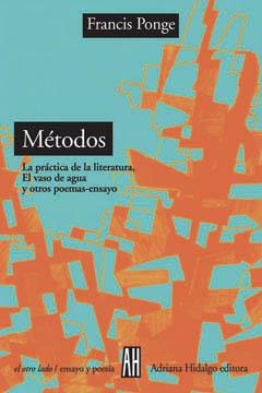 METODOS. LA PRACTICA DE LA LITERATURA | 9789879396452 | PONGE, FRANCIS