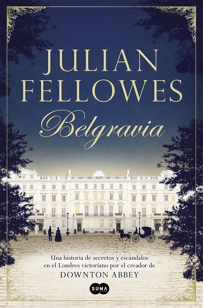 BELGRAVIA | 9788466346405 | FELLOWES, JULIAN