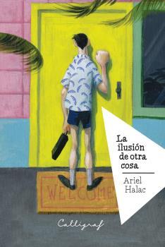 ILUSIÓN DE OTRA COSA, LA | 9788412015102 | HALAC, ARIEL