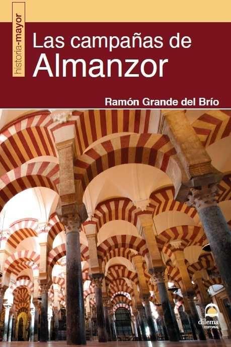 CAMPAÑAS DE ALMANZOR, LAS | 9788498273656 | GRANDE DEL BRÍO, RAMÓN