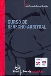 CURSO DE DERECHO ARBITRAL | 9788498765564 | MERINO MERCHÁN, JOSÉ FERNANDO