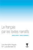 FRANÇAIS PAR LE TEXTES NARRATIFS I, LE | 9788498361100 | AVENDAÑO ANGUITA, LINA / BERNABE, M. L.