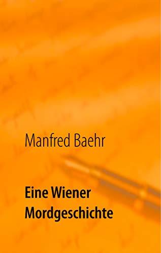 EINE WIENER MORDGESCHICHTE | 9783744890205 | BAEHR, MANFRED