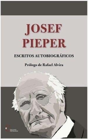 JOSEF PIEPER, ESCRITOS AUTOBIOGRAFICOS | 9788470576782 | PIEPER, JOSEF