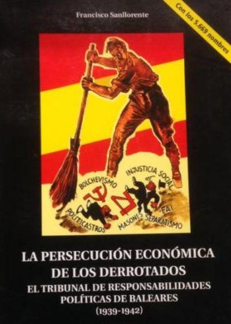 PERSECUCIÓN ECONÓMICA DE LOS DERROTADOS, LA | 9788479671075 | SANLLORENTE, FRANCISCO