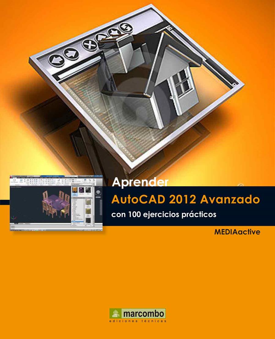 APRENDER AUTOCAD 2012 AVANZADO CON 100 EJERCICIOS PRÁCTICOS | 9788426717566 | MEDIAACTIVE