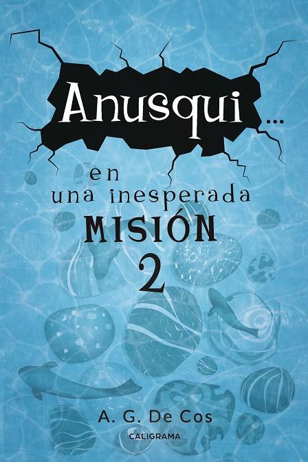 ANUSQUI... EN UNA INESPERADA MISIÓN | 9788418152252 | G. DE COS, A.