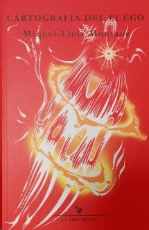 CARTOGRAFÍA DEL FUEGO | 9788418130274 | MUNTANÈ, MIQUEL-LLUÍS