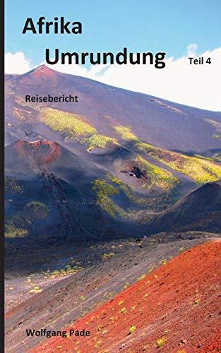 AFRIKA UMRUNDUNG TEIL 4 | 9783750414518 | PADE, WOLFGANG