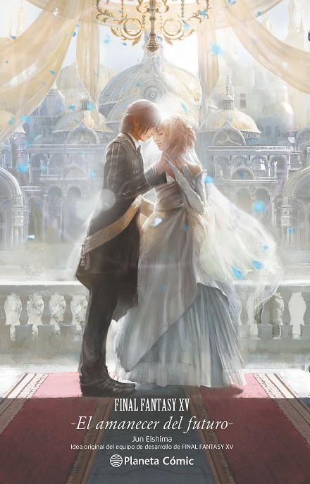 FINAL FANTASY XV. THE DAWN OF THE FUTURE (NOVELA) | 9788411403009 | EISHIMA, JUN